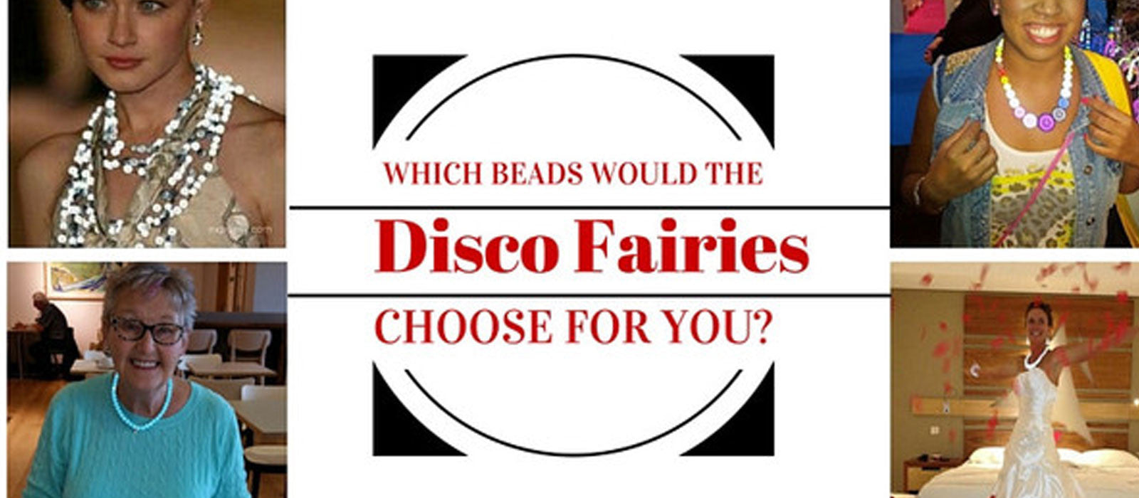 Which Beads Would the Disco Fairies choose for You?